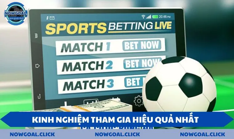 Kinh nghiệm tham gia hiệu quả nhất